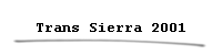 Trans Sierra 2001