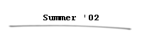 Summer '02
